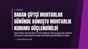 Bakan Çiftçi Muhtarlar Gününde Konuştu Muhtarlık Kurumu Güçlendirildi