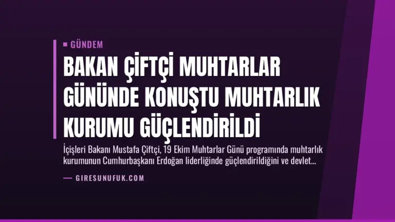 Bakan Çiftçi Muhtarlar Gününde Konuştu Muhtarlık Kurumu Güçlendirildi