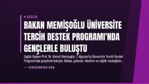 Bakan Memişoğlu Üniversite Tercih Destek Programı’nda Gençlerle Buluştu