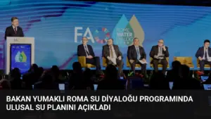 Bakan Yumaklı Roma Su Diyaloğu Programında Ulusal Su Planını Açıkladı