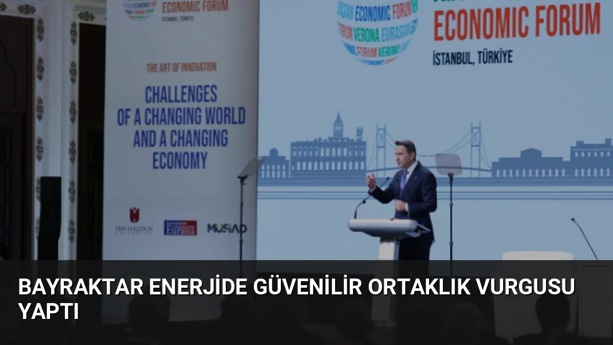 Bayraktar Enerjide Güvenilir Ortaklık Vurgusu Yaptı