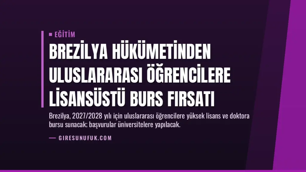 Brezilya Hükümetinden Uluslararası Öğrencilere Lisansüstü Burs Fırsatı