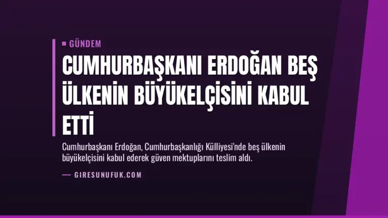 Cumhurbaşkanı Erdoğan Beş Ülkenin Büyükelçisini Kabul Etti