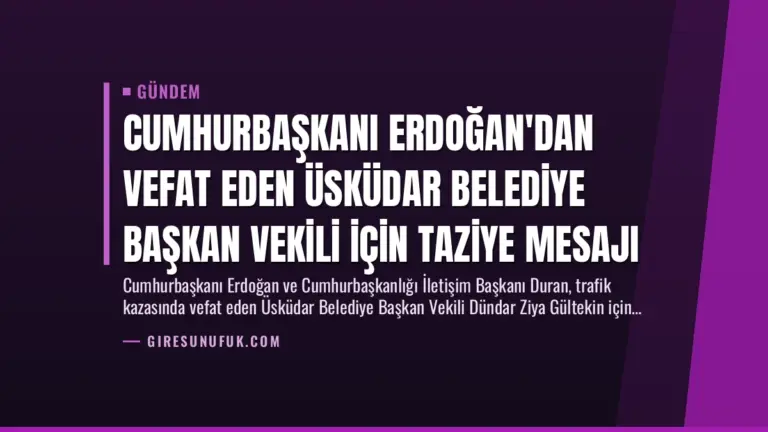 Cumhurbaşkanı Erdoğan’dan Vefat Eden Üsküdar Belediye Başkan Vekili İçin Taziye Mesajı