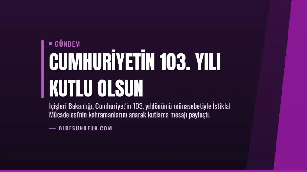 Cumhuriyetin 103. Yılı Kutlu Olsun
