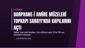 Darphane-i Amire Müzeleri Topkapı Sarayı'nda Kapılarını Açtı