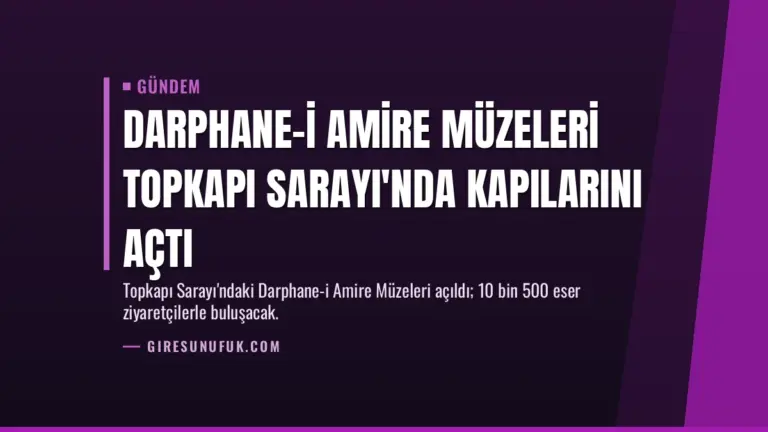 Darphane-i Amire Müzeleri Topkapı Sarayı'nda Kapılarını Açtı