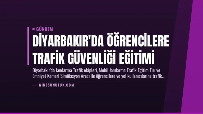 Diyarbakır’da Öğrencilere Trafik Güvenliği Eğitimi