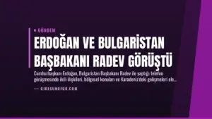 Erdoğan ve Bulgaristan Başbakanı Radev Görüştü