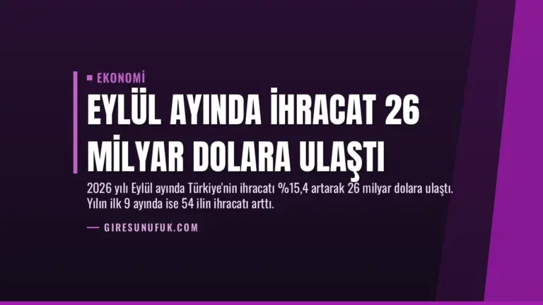 Eylül Ayında İhracat 26 Milyar Dolara Ulaştı