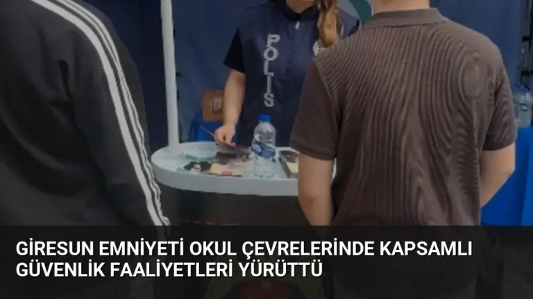 Giresun Emniyeti Okul Çevrelerinde Kapsamlı Güvenlik Faaliyetleri Yürüttü