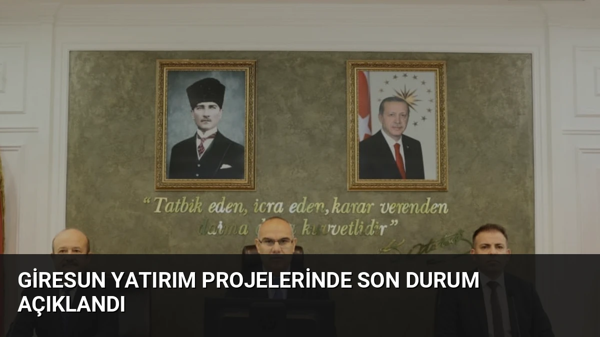 Giresun Yatırım Projelerinde Son Durum Açıklandı