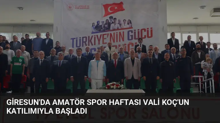 Giresun’da Amatör Spor Haftası Vali Koç’un Katılımıyla Başladı