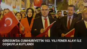 Giresun'da Cumhuriyet'in 103. Yılı Fener Alayı ile Coşkuyla Kutlandı