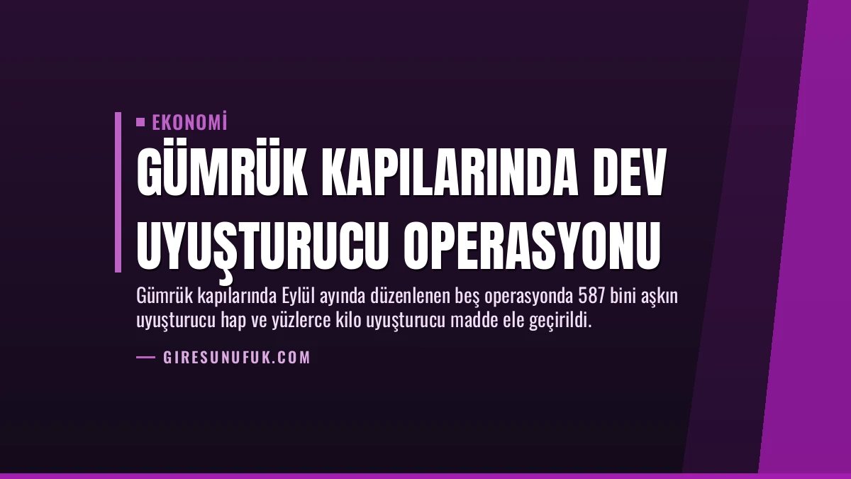 Gümrük Kapılarında Dev Uyuşturucu Operasyonu