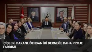 İçişleri Bakanlığı’ndan İki Derneğe Daha Proje Yardımı