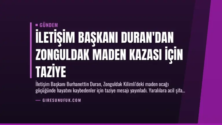 İletişim Başkanı Duran’dan Zonguldak Maden Kazası İçin Taziye