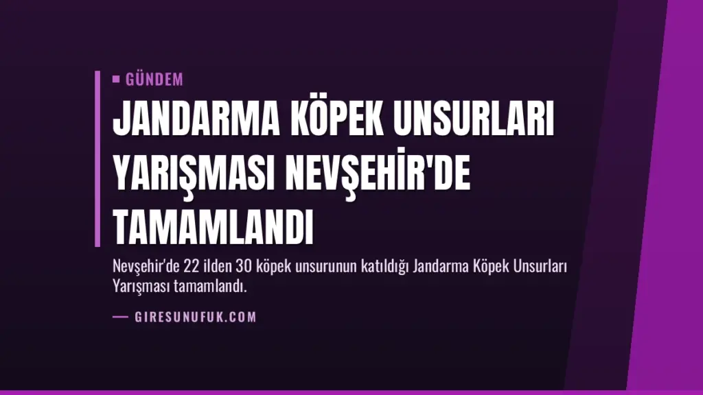 Jandarma Köpek Unsurları Yarışması Nevşehir'de Tamamlandı