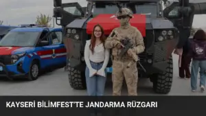 Kayseri Bilimfest’te Jandarma Rüzgarı