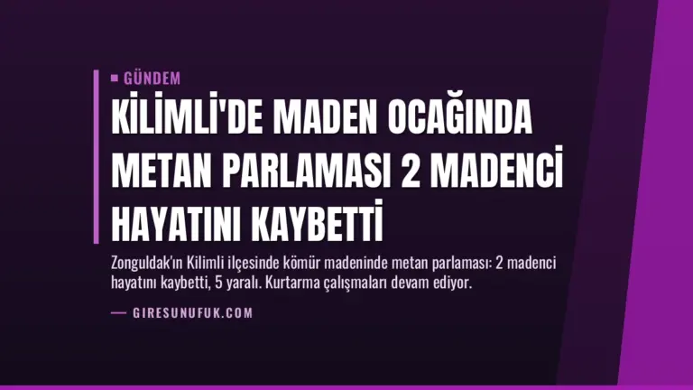 Kilimli’de Maden Ocağında Metan Parlaması 2 Madenci Hayatını Kaybetti