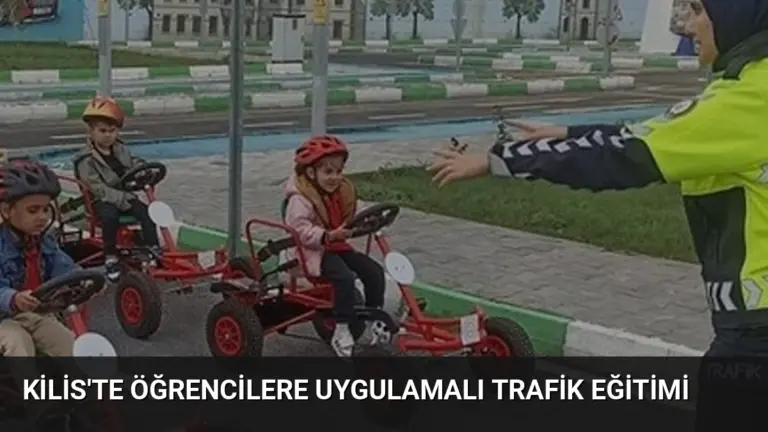 Kilis'te Öğrencilere Uygulamalı Trafik Eğitimi