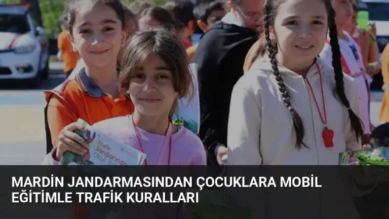 Mardin Jandarmasından Çocuklara Mobil Eğitimle Trafik Kuralları