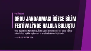Ordu Jandarması İkizce Bilim Festivali’nde Halkla Buluştu