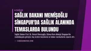 Sağlık Bakanı Memişoğlu Singapur’da Sağlık Alanında Temaslarda Bulundu