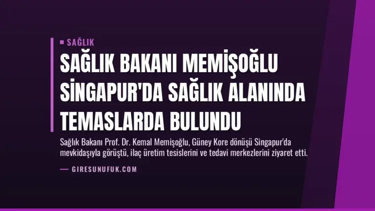 Sağlık Bakanı Memişoğlu Singapur’da Sağlık Alanında Temaslarda Bulundu