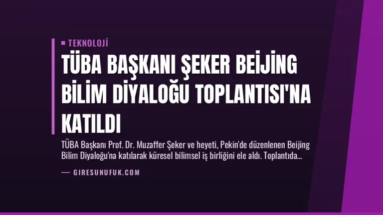 TÜBA Başkanı Şeker Beijing Bilim Diyaloğu Toplantısı’na Katıldı