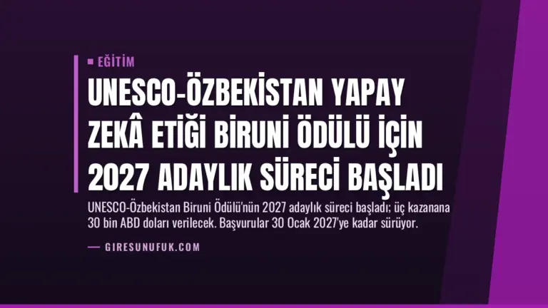 UNESCO-Özbekistan Yapay Zekâ Etiği Biruni Ödülü için 2027 Adaylık Süreci Başladı