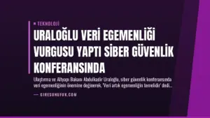 Uraloğlu Veri Egemenliği Vurgusu Yaptı Siber Güvenlik Konferansında