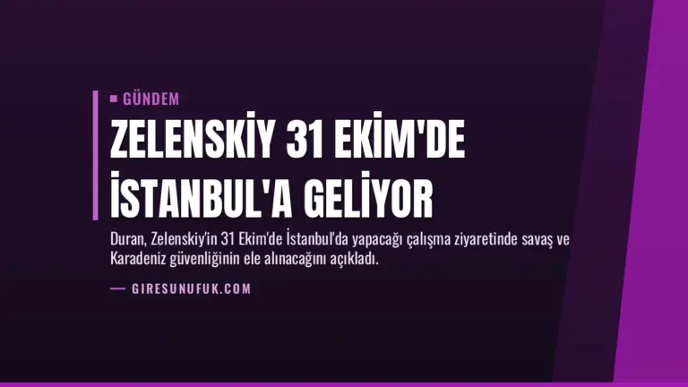 Zelenskiy 31 Ekim'de İstanbul'a Geliyor