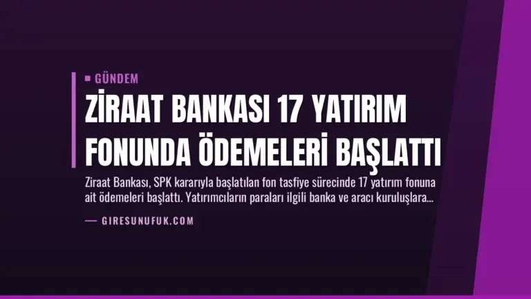 Ziraat Bankası 17 Yatırım Fonunda Ödemeleri Başlattı
